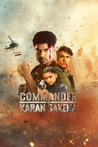 Download Commander Karan Saxena (S01) Hotstar Exclusive Hindi Complete WEB Series 720p & 1080p WEB-DL