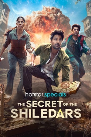 Download The Secret of the Shiledars (2025) Season 1 [Hindi DD 5.1] Complete Hotstar Series WEB Series – 480p | 720p | 1080p WEB-DL